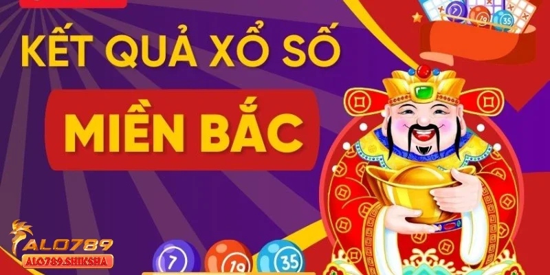 Kết quả xổ số miền bắc có gì hấp dẫn mà ai cũng quan tâm