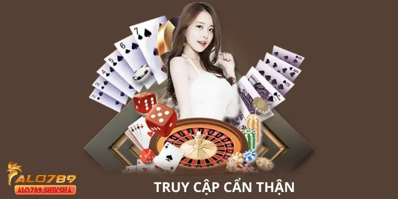 Truy cập cẩn thận